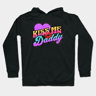 Kiss Me Daddy Hoodie